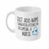 Congratulations on becoming a nurse| personalized mug gift for lover - 15 oz