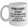 Being a nurse is easy| funny gift mug for your mom and wife - 15 oz