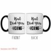 But did you die| funny gift mug for nurse