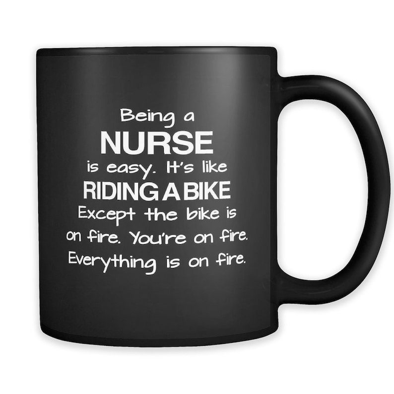 Funny quote about nurse| unique black gift mug for mom and wife - 15 oz