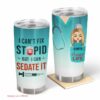 I can sedate it - gift for nurses - personalized tumbler
