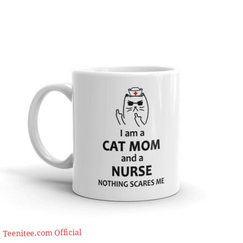 I am a cat mom and a nurse| funny gift mug for nurse - 15 oz