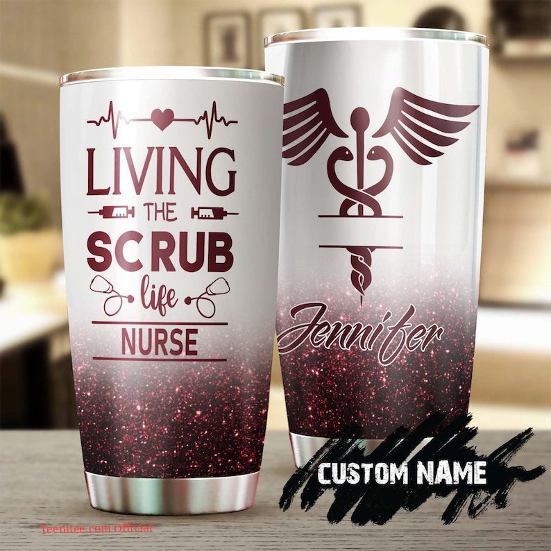 Living the scrub life| personalized nurse tumbler gift - 30 oz