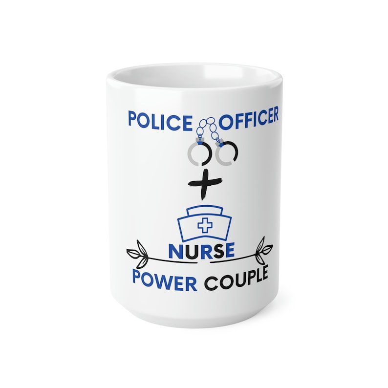 Police officer, nurse power couple| best gift mug for parents - 15 oz