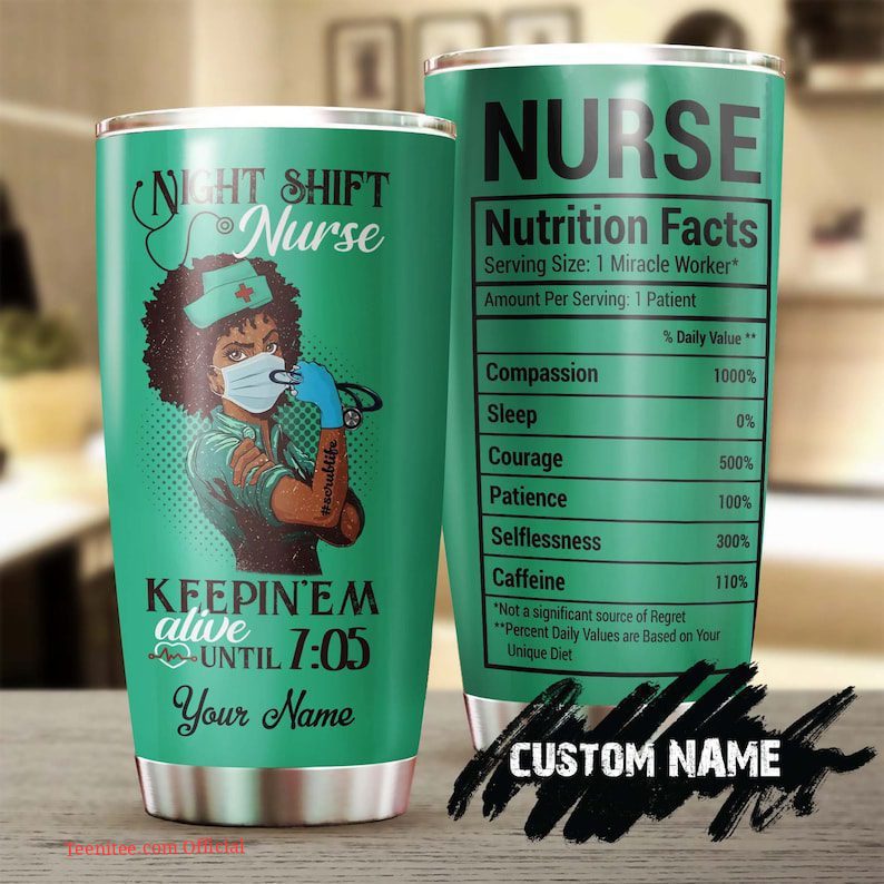 Night shift nurse nutrition facts| personalized nurse tumbler gift - 30 oz