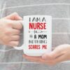 Nothing can scare a nurse mom| funny gift mug for nurse - 15 oz
