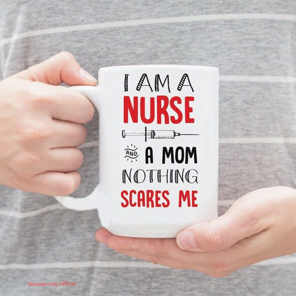 Nothing can scare a nurse mom| funny gift mug for nurse - 15 oz