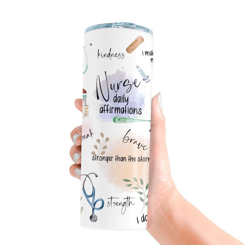 Daily affirmations| adorable gift tumbler for nurse - 30 oz