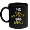 Nurse anesthetist and badass| funny gift mug for girlfriend and sister