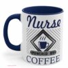 Nurse powered by coffee| adorable gift mug for your love - 15 oz
