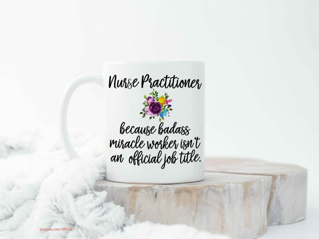 Nurse practitioner with floral| cute gift mug for girlfriend - 15 oz