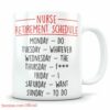 Nurse retirement schedule| lovely gift mug for mom and daughter - 15 oz