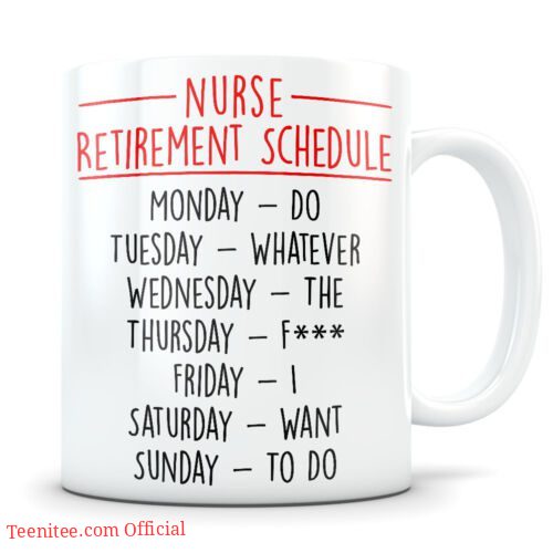 Nurse retirement schedule| lovely gift mug for mom and daughter - 15 oz