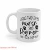 Nurse and dog mom| cute gift for wife and daughter - 15 oz