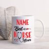 Best nurse ever| custom name gift mug for mom and wife - 15 oz