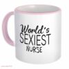 Worlds sexiest nurse| funny gift mug for girlfriend and sister