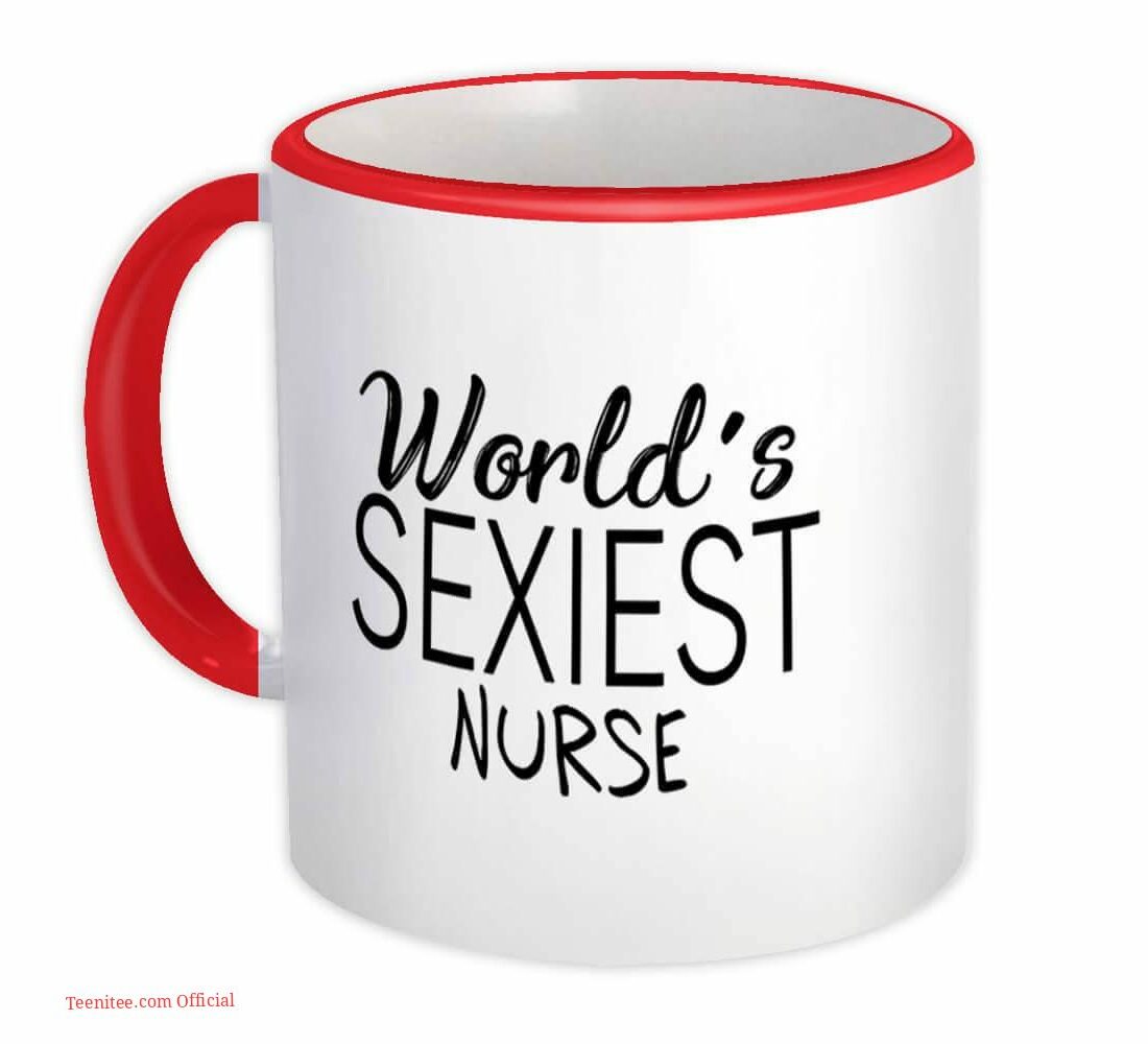 Worlds sexiest nurse| funny gift mug for girlfriend and sister