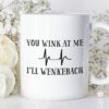 You wink at me i'll wenckebach| gift mug for nurse