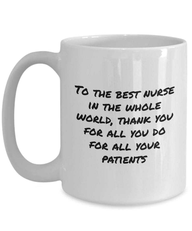 To the best nurse in the whole world, thank you| funny gift mug - 15 oz
